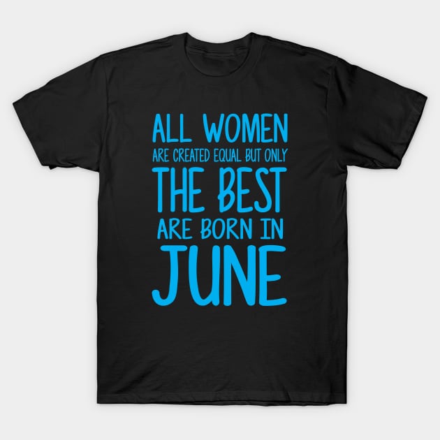 Women Born June Blue T-Shirt by kaitokid